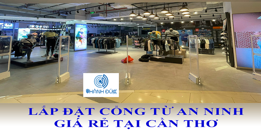 Lắp Đặt Cổng Từ An Ninh Cần Thơ