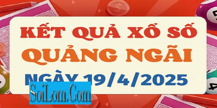  Xổ Số Kiến Thiết Quảng Ngãi