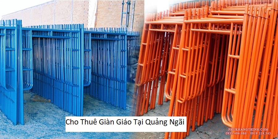 Cho Thuê Giàn Giáo Tại Quảng Ngãi