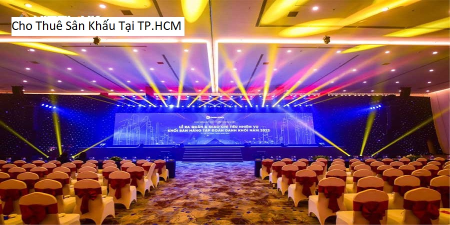 Cho Thuê Sân Khấu Tại TP.HCM