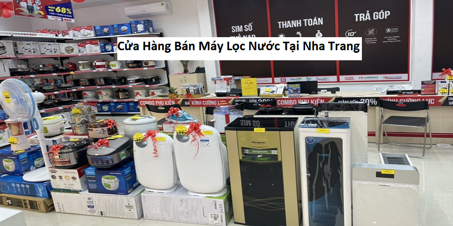 Cửa Hàng Bán Máy Lọc Nước Tại Nha Trang