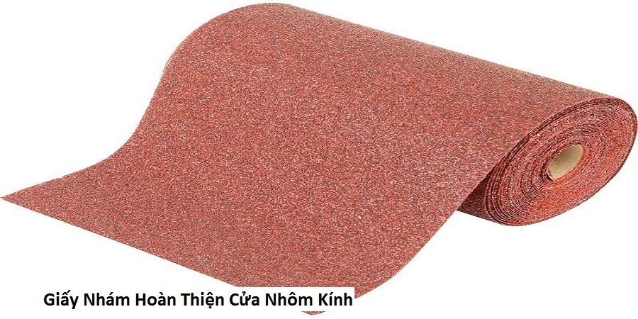Giấy Nhám Hoàn Thiện Cửa Nhôm Kính