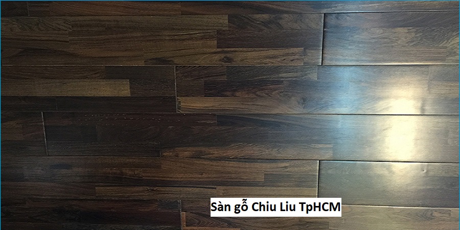 Sàn gỗ Chiu Liu TpHCM