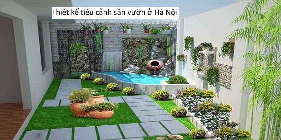 Thiết kế tiểu cảnh sân vườn ở Hà Nội